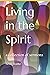 Living in the Spirit: a col...
