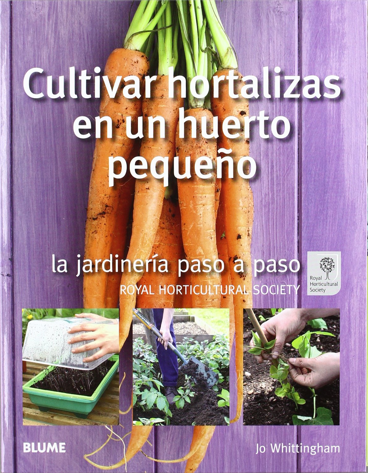 Jardinería paso a paso. Cultivar hortalizas en un huerto pequeño (Spanish Edition)