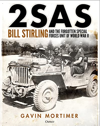 2SAS: Bill Stirling and the Forgotten SAS Unit of World War II (Kindle Edition)