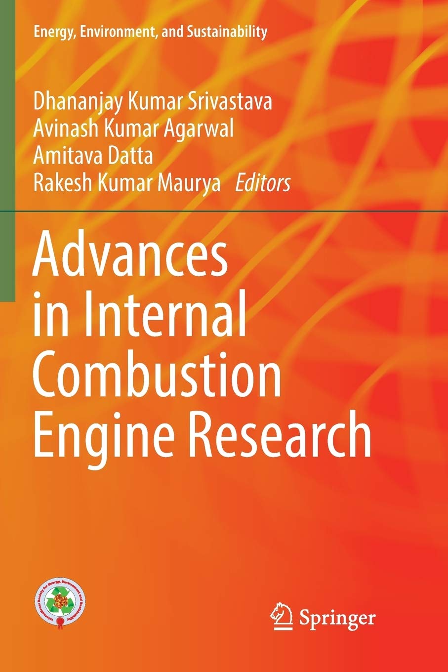 Advances in Internal Combustion Engine Research (Energy, Environment, and Sustainability)