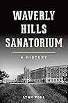 Book cover for Waverly Hills Sanatorium: A History (Landmarks)