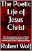 The Poetic Life of Jesus Ch...