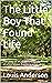 The Little Boy That Found Life by Louis Anderson