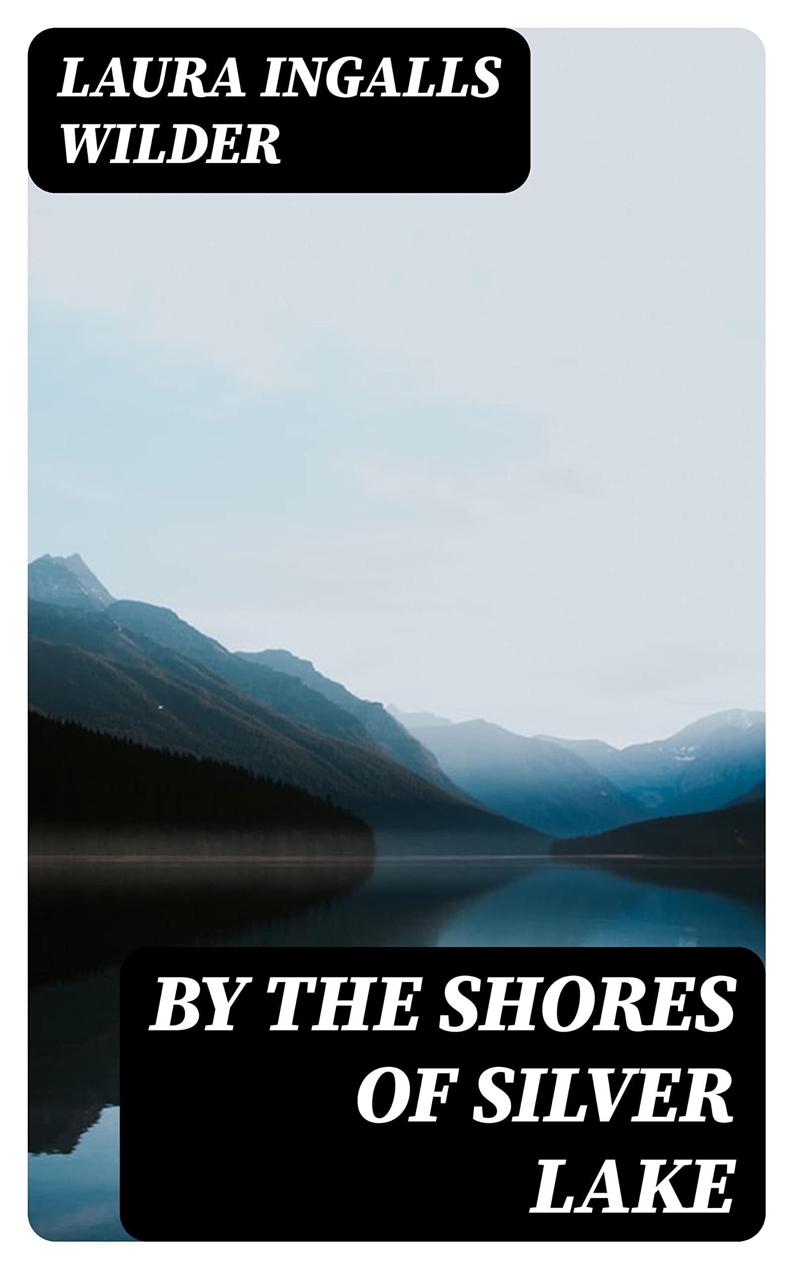 By the Shores of Silver Lake