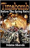 Timebomb: Before the Spring Rains Timebomb: Before the Spring Rains