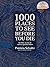 1000 Places To See Before Y...