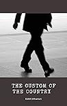 THE CUSTOM OF THE COUNTRY  by Edith Wharton