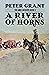 A River of Horns: A Classic...