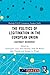 The Politics of Legitimation in the European Union by Christopher Lord