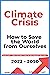 Climate Crisis. How to Save...
