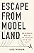 Escape from Model Land: How Mathematical Models Can Lead Us Astray and What We Can Do About It