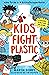 Kids Fight Plastic: How to Be a #2minutesuperhero