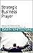 Strategic Business Prayer by Dawn Whitestone