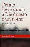 Primo Levi: guida a Se questo è un uomo (Italian Edition)