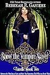 Snow the Vampire Slayer (Fairelle, #2) Snow the Vampire Slayer (Fairelle, #2)