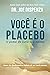 Você é o Placebo (Portuguese Edition)