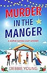 Murder in the Manger by Debbie  Young