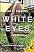 White Eyes 16 Stories
