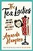 The Tea Ladies (The Tea Lad...