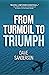 From Turmoil To Triumph