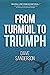 From Turmoil To Triumph