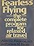 Fearless flying: The complete program for relaxed air travel