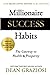 Millionaire Success Habits