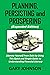 Planning, Persisting and Prospering: Liberate Youself From Debt (Expanded Version)