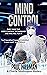 MIND CONTROL: The Power to Change Everything (Charlie Smythington Mystery Series Book 2)