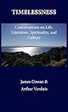 Timelessness: Conversations on Life, Literature, Spirituality, and Culture (Hieros)