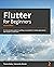 Flutter for Beginners: An introductory guide to building cross-platform mobile applications with Flutter 2.5 and Dart