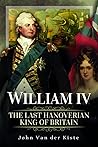 William IV: The L...