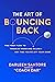 The Art of Bouncing Back: Find Your Flow to Thrive at Work and in Life ― Any Time You're Off Your Game