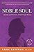 Noble Soul: A Guide to Spir...