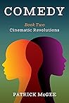 Comedy, Book Two: Cinematic Revolutions Comedy, Book Two: Cinematic Revolutions