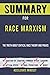 Summary for Race Marxism: T...