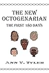 The New Octogenarian: The First 180 Days The New Octogenarian: The First 180 Days