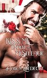 Kiss Me Under the Mistletoe
