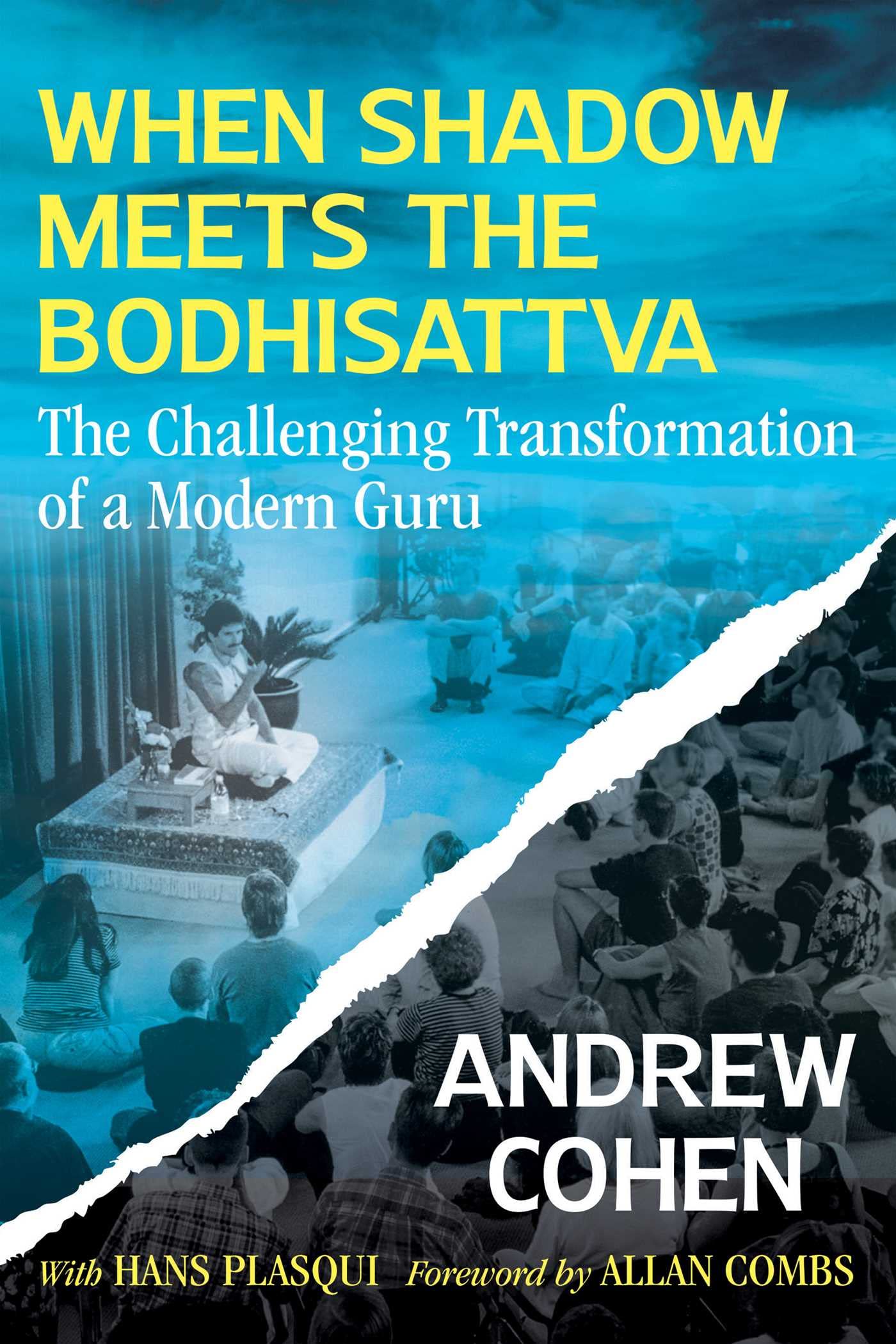 When Shadow Meets the Bodhisattva: The Challenging Transformation of a Modern Guru (Kindle Edition)