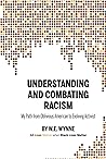 Understanding and Combating Racism: My Path from Oblivious American to Evolving Activist