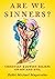 Are We Sinners?: Christian ...