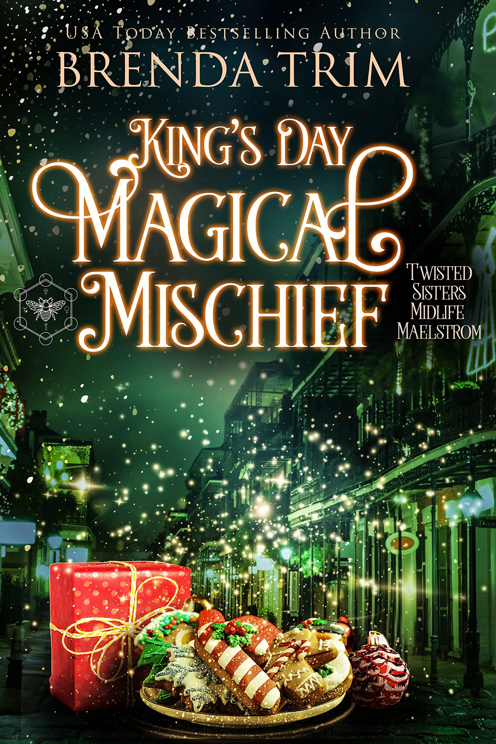 King's Day Magical Mischief (Twisted Sisters Midlife Maelstrom, #5; Midlife Mysteries & Magic, #24)