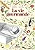 La vie gourmande by Aurélia Aurita