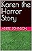 Karen the Horror Story (Ami...