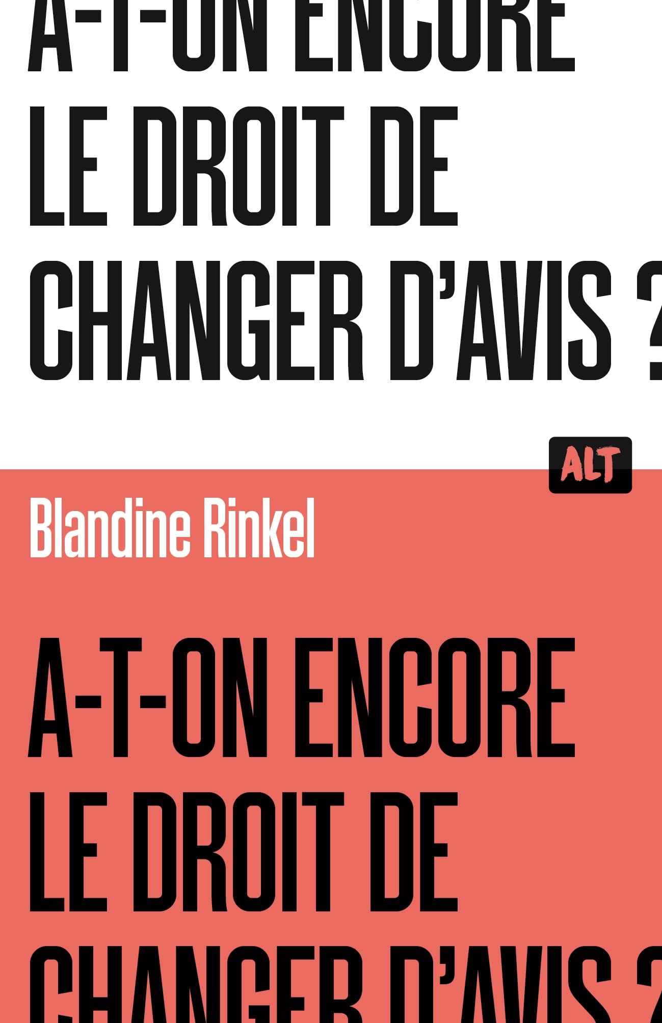 A-t-on encore le droit de changer d'avis ? (Kindle Edition)