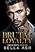 Brutal Loyalty (Sokolov Bra...