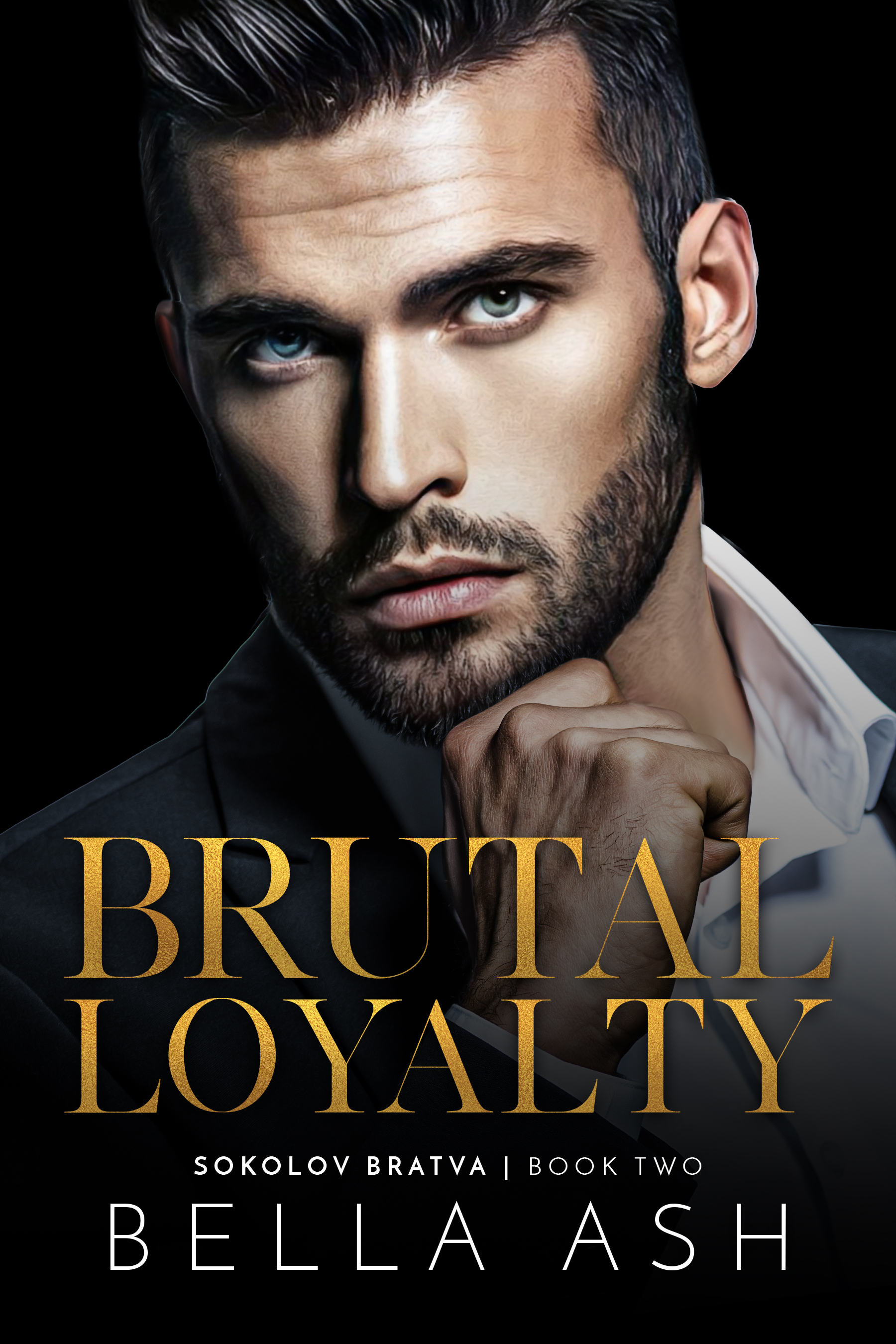 Brutal Loyalty (Sokolov Bratva, #2)