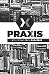 Praxis: Life Lessons From Proverbs