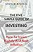 The five simple guide to investing: How To Invest Rightly And Beat inflation