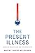 The Present Illness by Martin F. Shapiro